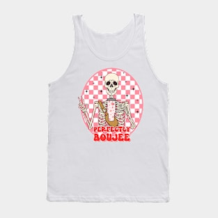 "Perfectly Boujee" Funny Skeleton Tank Top